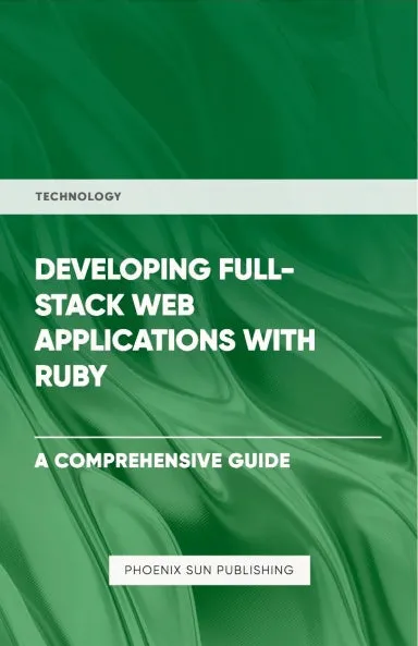 Developing Full-Stack Web Applications With Ruby